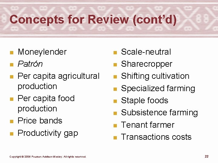 Concepts for Review (cont’d) n n n Moneylender Patrón Per capita agricultural production Per