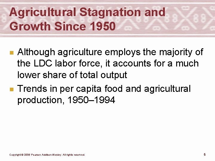 Agricultural Stagnation and Growth Since 1950 n n Although agriculture employs the majority of