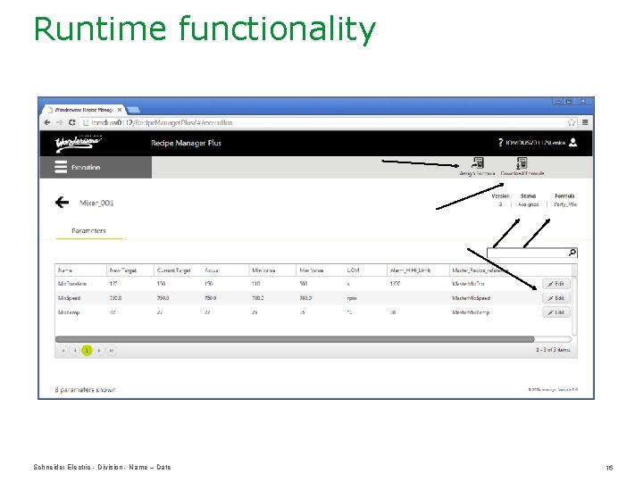 Runtime functionality Schneider Electric - Division - Name – Date 16 