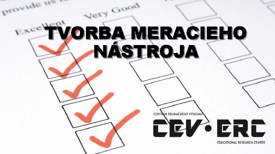 TVORBA MERACIEHO NÁSTROJA 