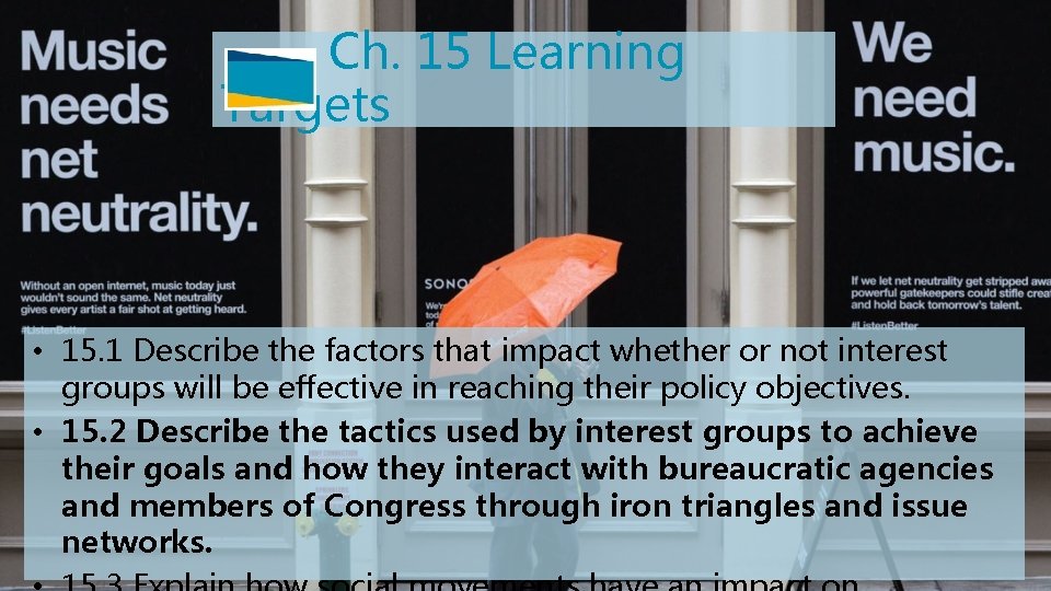 Ch. 15 Learning Targets • 15. 1 Describe the factors that impact whether or