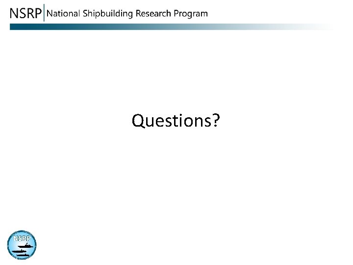 Questions? 