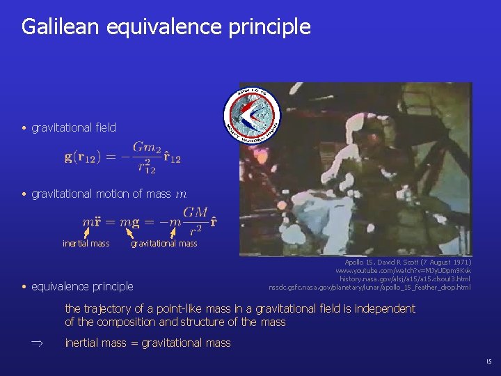 Galilean equivalence principle • gravitational field • gravitational motion of mass inertial mass gravitational
