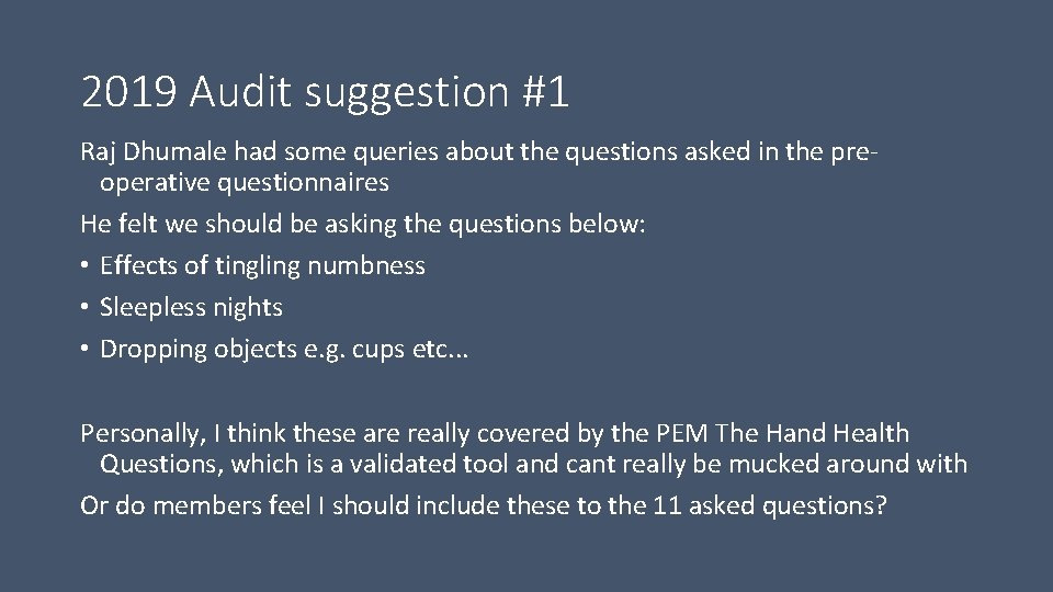2019 Audit suggestion #1 Raj Dhumale had some queries about the questions asked in 2019 Audit suggestion #1 Raj Dhumale had some queries about the questions asked in
