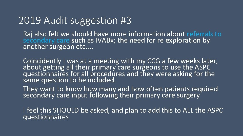 2019 Audit suggestion #3 Raj also felt we should have more information about referrals 2019 Audit suggestion #3 Raj also felt we should have more information about referrals