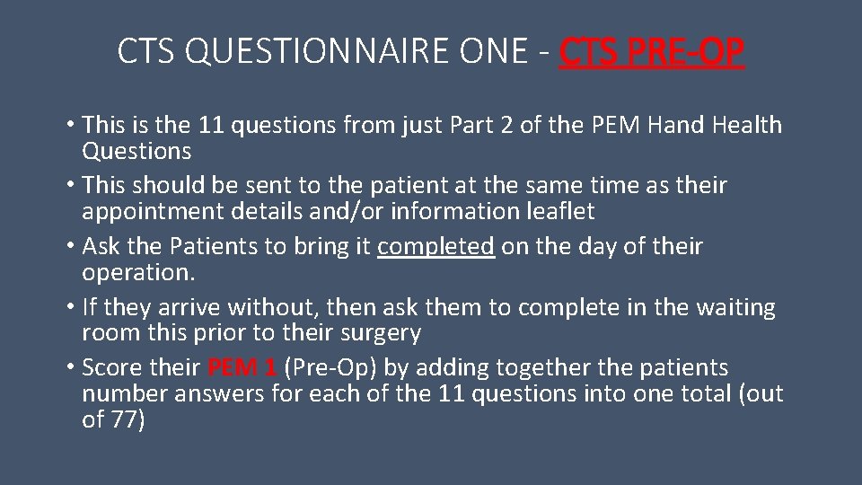 CTS QUESTIONNAIRE ONE - CTS PRE-OP • This is the 11 questions from just CTS QUESTIONNAIRE ONE - CTS PRE-OP • This is the 11 questions from just