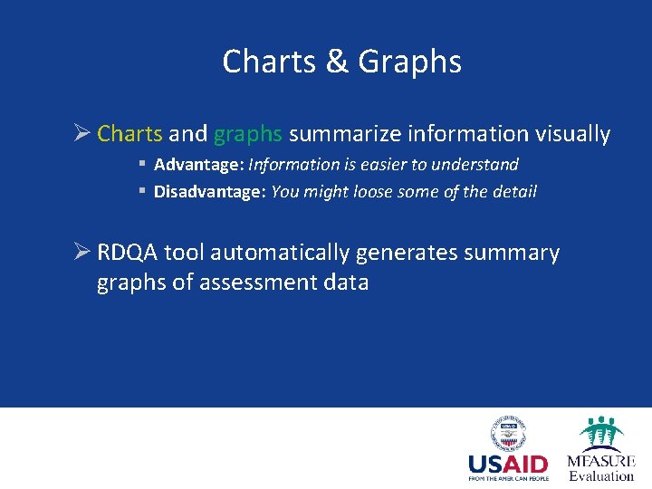 Charts & Graphs Ø Charts and graphs summarize information visually § Advantage: Information is
