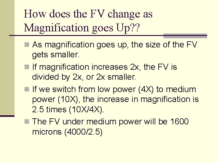 How does the FV change as Magnification goes Up? ? n As magnification goes