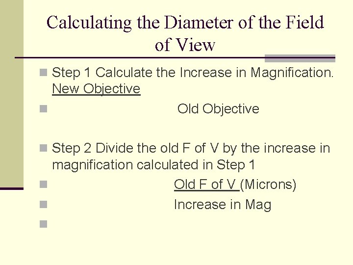 Calculating the Diameter of the Field of View n Step 1 Calculate the Increase