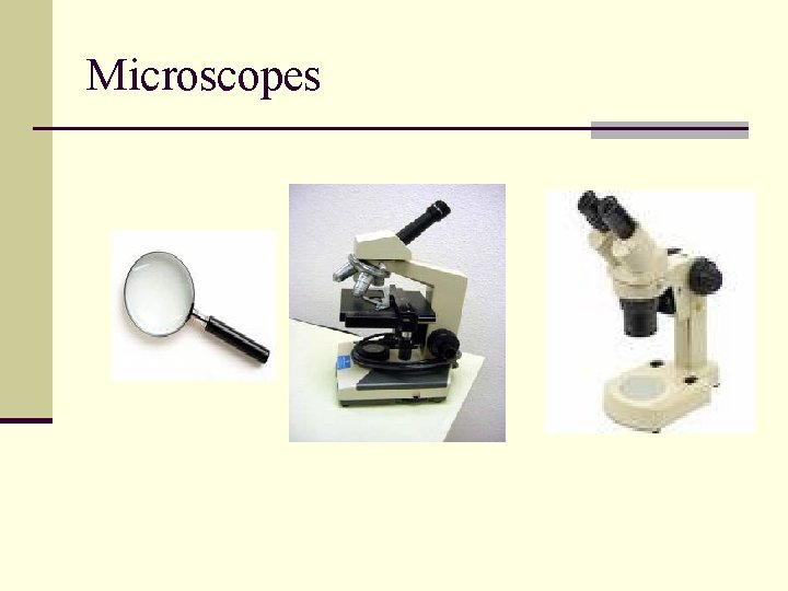 Microscopes 