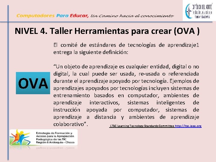 NIVEL 4. Taller Herramientas para crear (OVA ) El comité de estándares de tecnologías