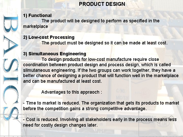 PRODUCT DESIGN 1) Functional The product will be designed to perform as specified in