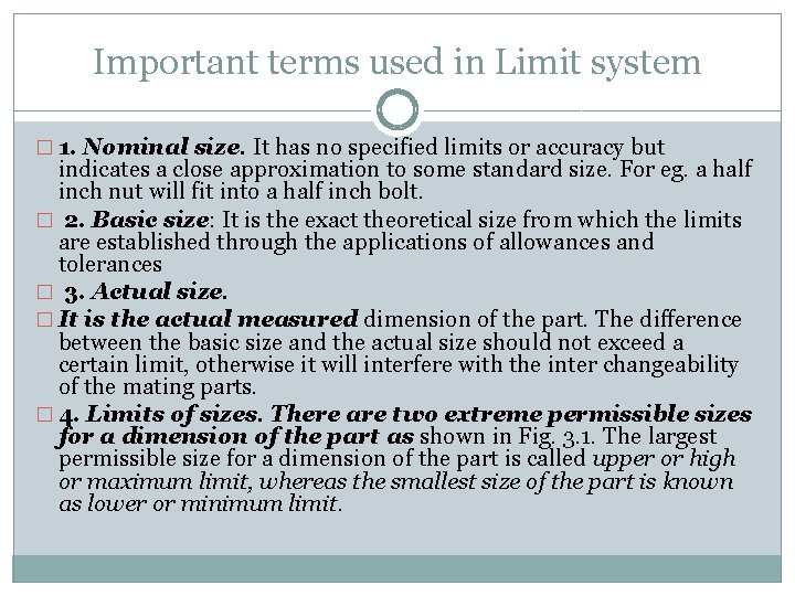 Important terms used in Limit system � 1. Nominal size. It has no specified