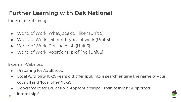 Further Learning with Oak National Independent Living: ● World of Work: What jobs do Further Learning with Oak National Independent Living: ● World of Work: What jobs do
