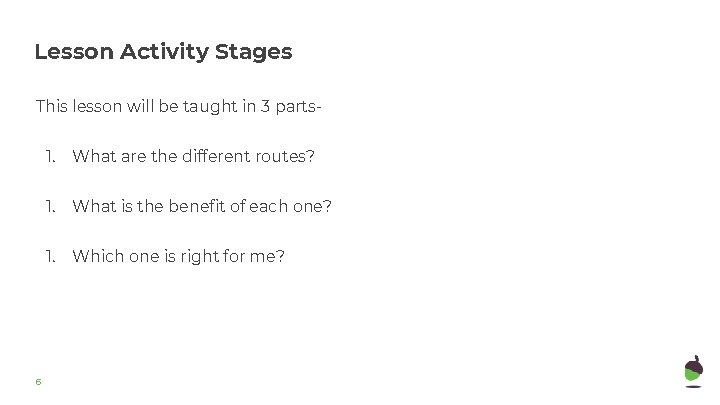 Lesson Activity Stages This lesson will be taught in 3 parts- 6 1. What Lesson Activity Stages This lesson will be taught in 3 parts- 6 1. What