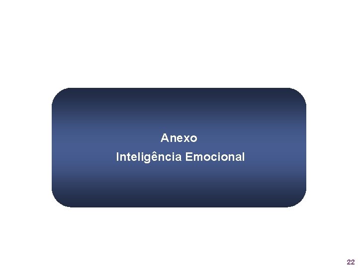 Anexo Inteligência Emocional 22 