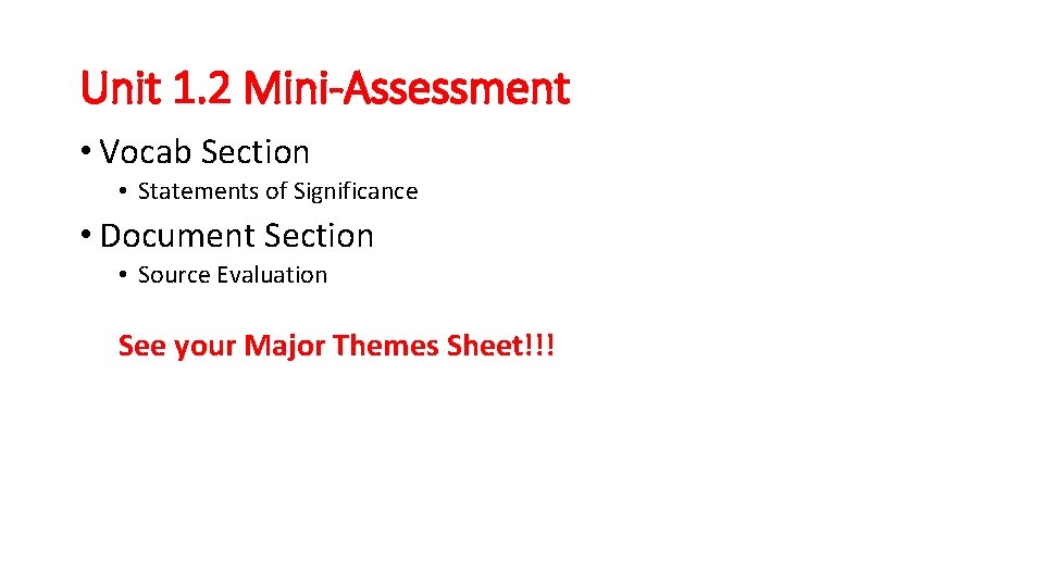 Unit 1. 2 Mini-Assessment • Vocab Section • Statements of Significance • Document Section