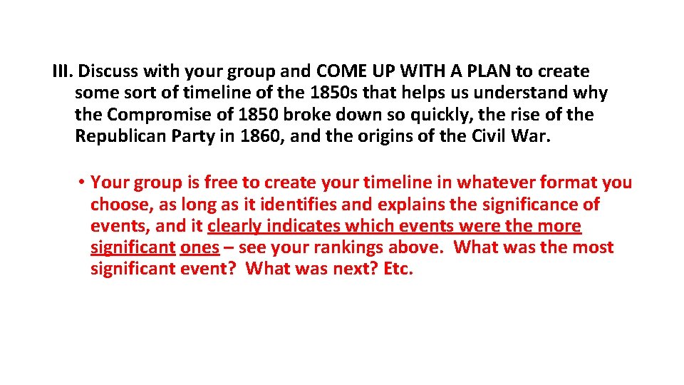 III. Discuss with your group and COME UP WITH A PLAN to create some