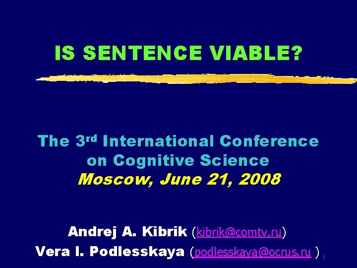 IS SENTENCE VIABLE? The 3 rd International Conference on Cognitive Science Moscow, June 21,