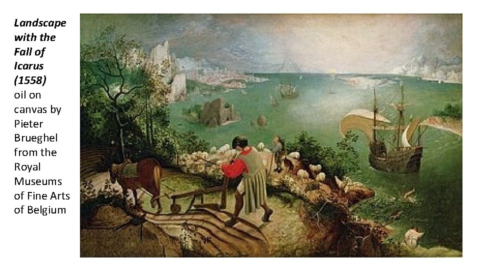 Landscape with the Fall of Icarus (1558) oil on canvas by Pieter Brueghel from