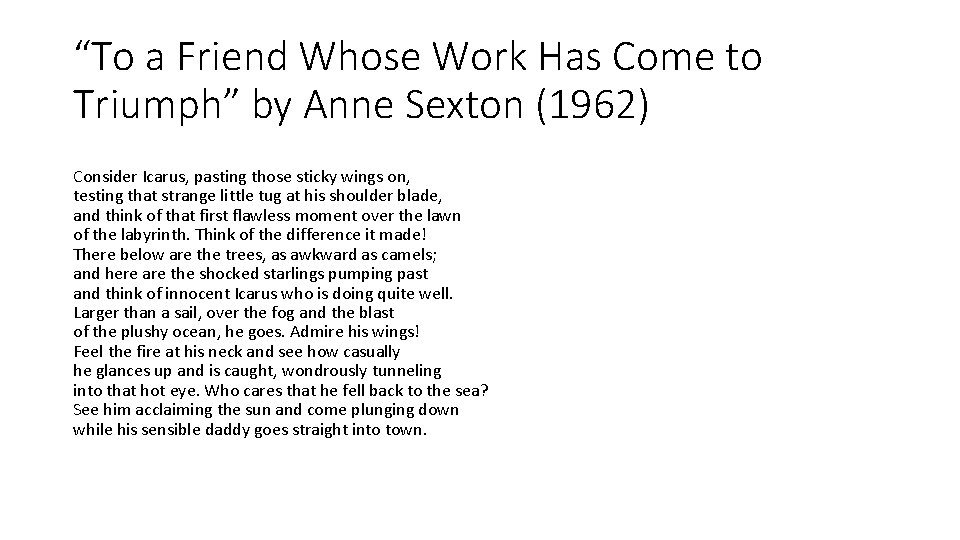 “To a Friend Whose Work Has Come to Triumph” by Anne Sexton (1962) Consider