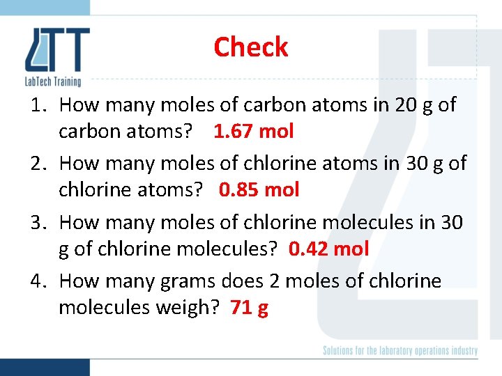 Check 1. How many moles of carbon atoms in 20 g of carbon atoms?