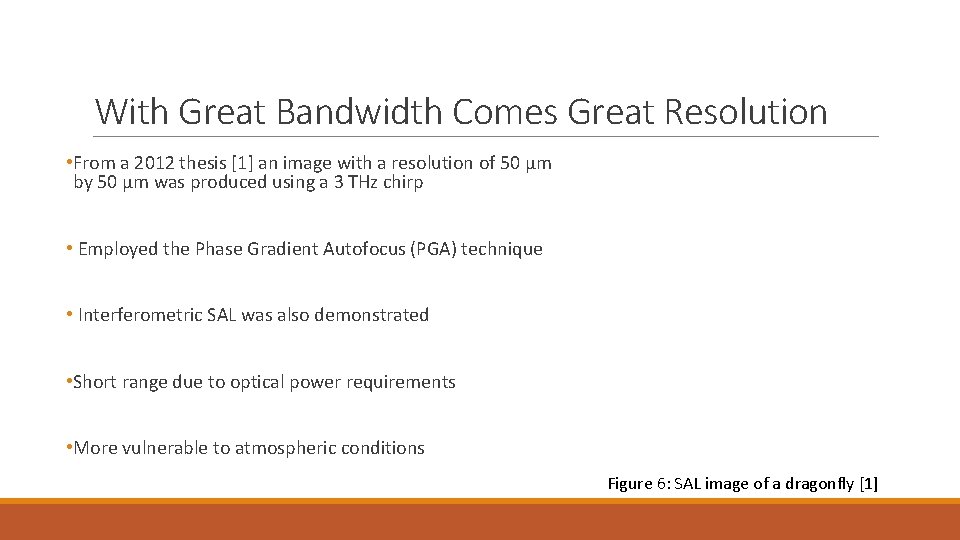 With Great Bandwidth Comes Great Resolution • From a 2012 thesis [1] an image