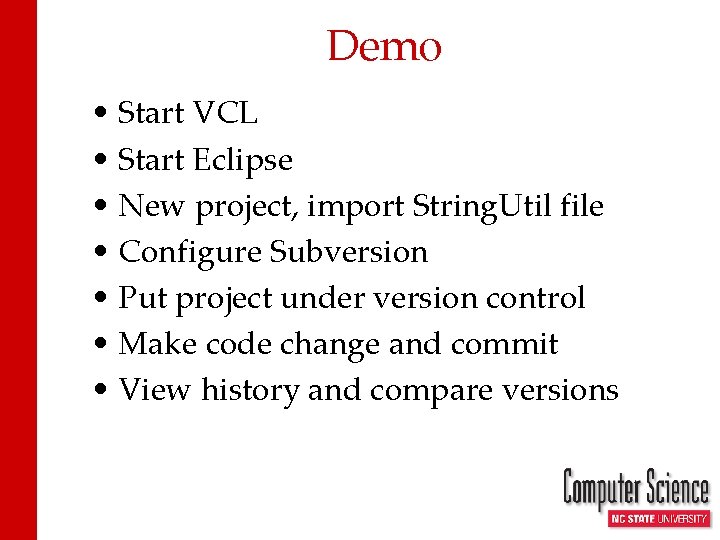 Demo • Start VCL • Start Eclipse • New project, import String. Util file