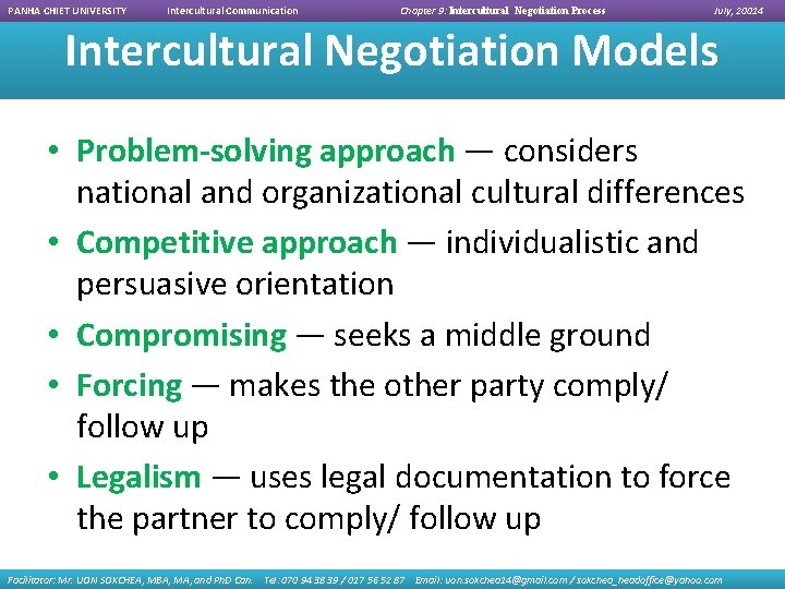 PANHA CHIET UNIVERSITY Intercultural Communication Chapter 9: Intercultural Negotiation Process July, 20014 Intercultural Negotiation