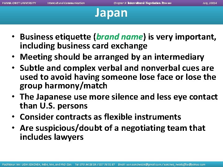 PANHA CHIET UNIVERSITY Intercultural Communication Chapter 9: Intercultural Negotiation Process Japan July, 20014 •