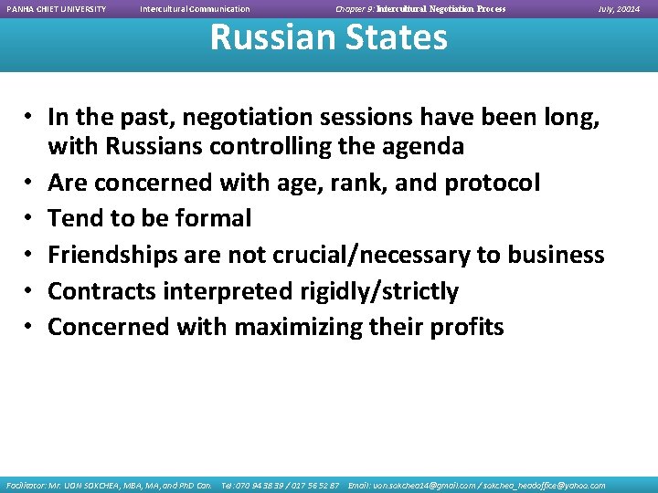 PANHA CHIET UNIVERSITY Intercultural Communication Chapter 9: Intercultural Negotiation Process Russian States July, 20014