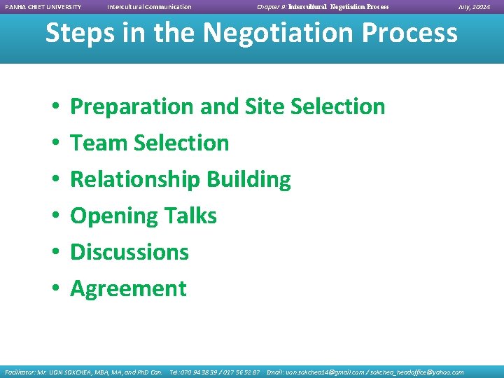 PANHA CHIET UNIVERSITY Intercultural Communication Chapter 9: Intercultural Negotiation Process July, 20014 Steps in