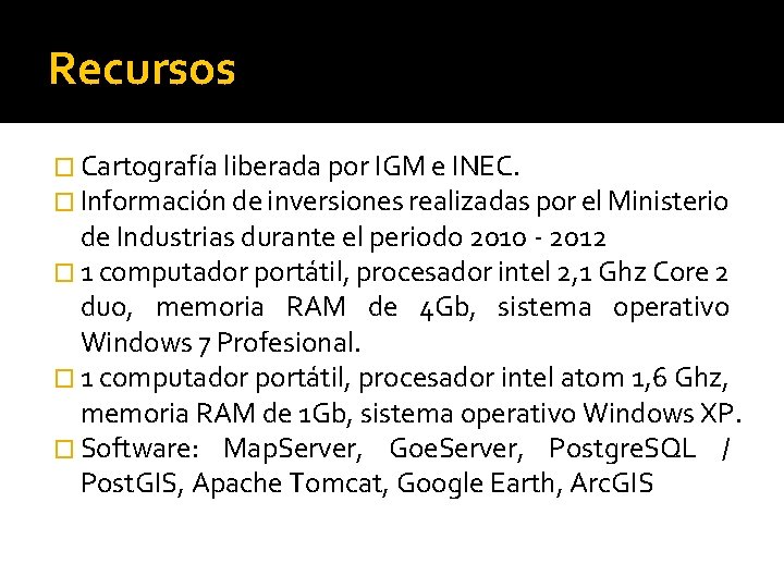 Recursos � Cartografía liberada por IGM e INEC. � Información de inversiones realizadas por