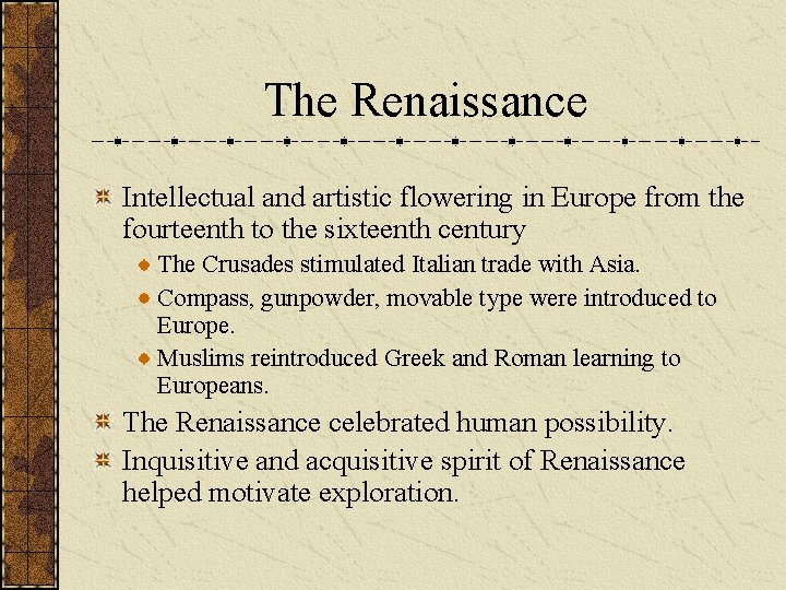 The Renaissance Intellectual and artistic flowering in Europe from the fourteenth to the sixteenth