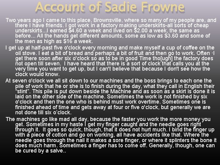 Account of Sadie Frowne Two years ago I came to this place, Brownsville, where