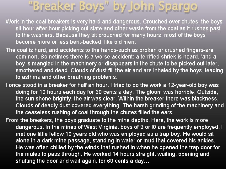 “Breaker Boys” by John Spargo Work in the coal breakers is very hard and