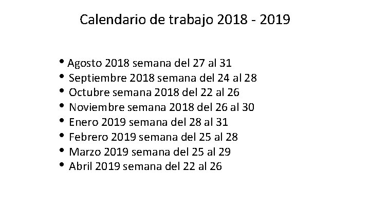 Calendario de trabajo 2018 - 2019 • Agosto 2018 semana del 27 al 31