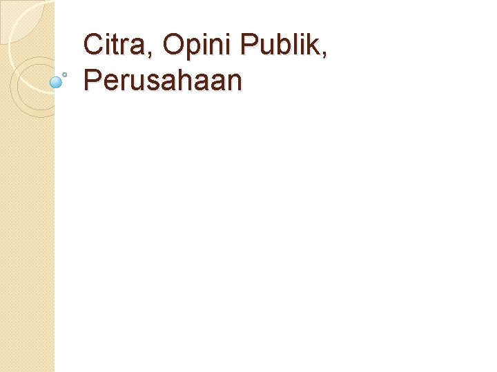 Citra, Opini Publik, Perusahaan 