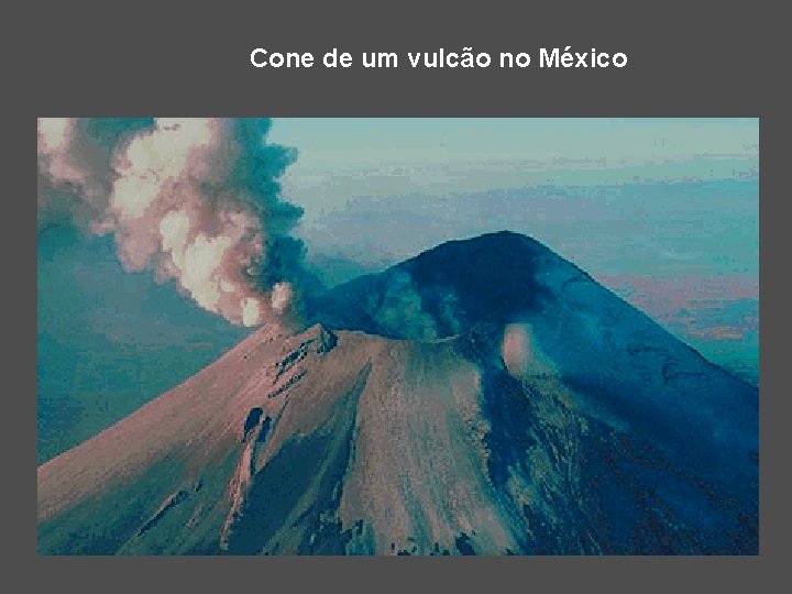 Cone de um vulcão no México 