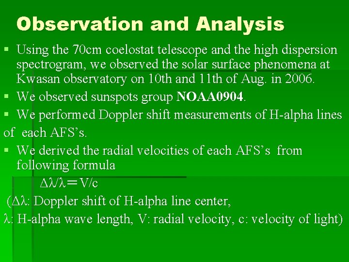 Observation and Analysis § Using the 70 cm coelostat telescope and the high dispersion