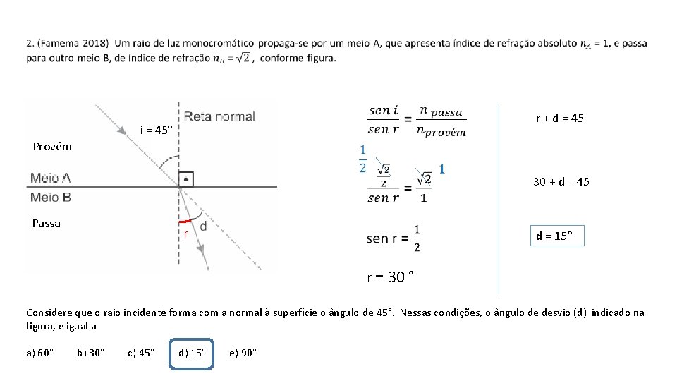 r + d = 45 i = 45° Provém 30 + d = 45