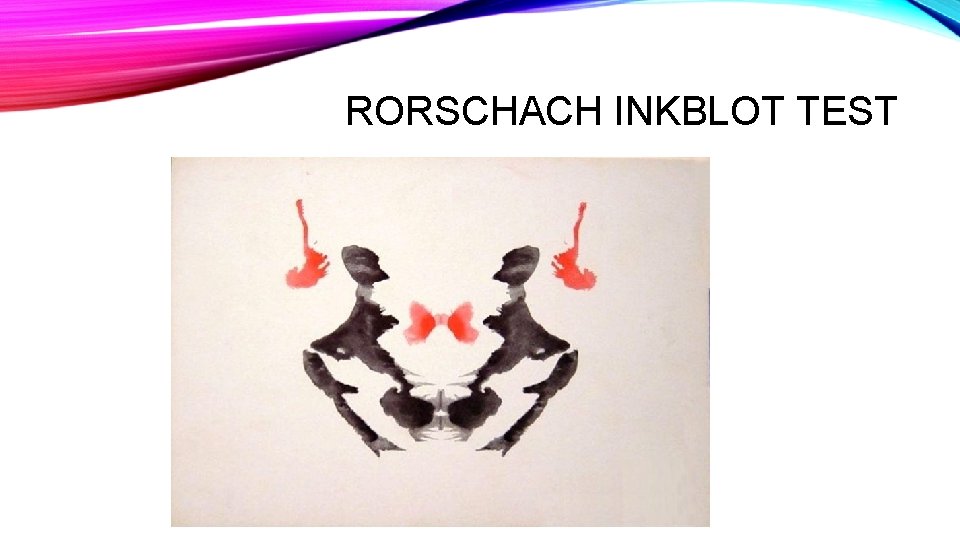 RORSCHACH INKBLOT TEST 