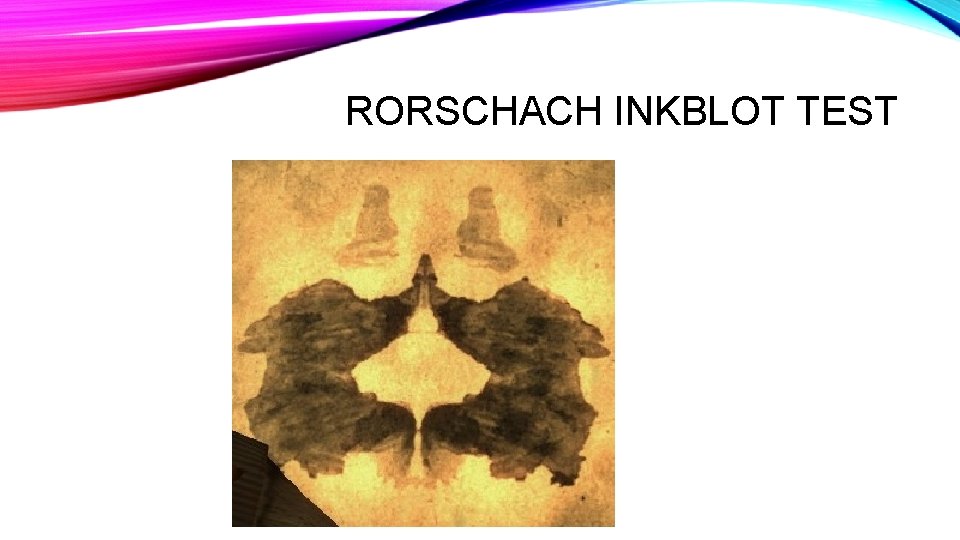 RORSCHACH INKBLOT TEST 