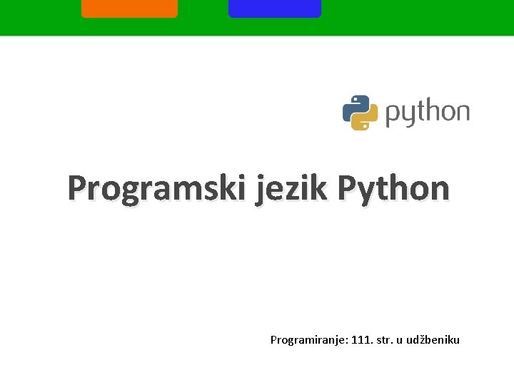 Programski jezik Python Programiranje: 111. str. u udžbeniku 