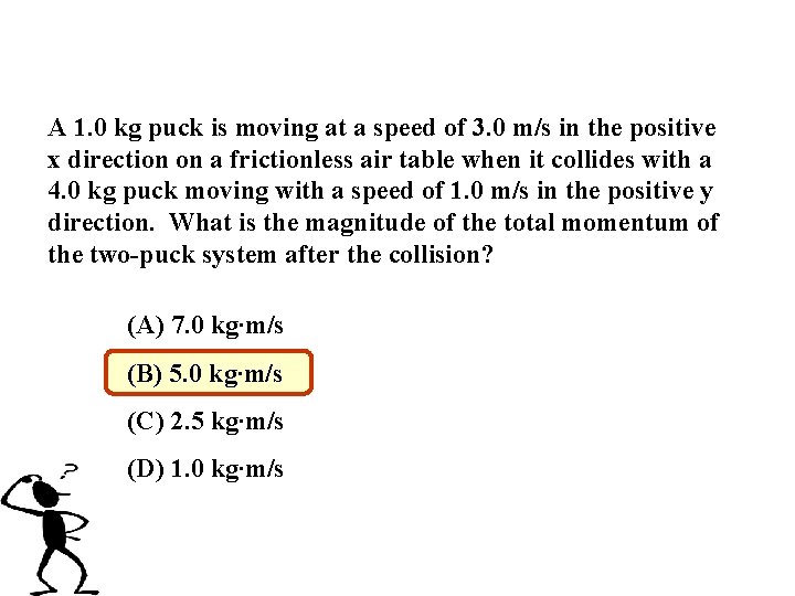 A 1. 0 kg puck is moving at a speed of 3. 0 m/s