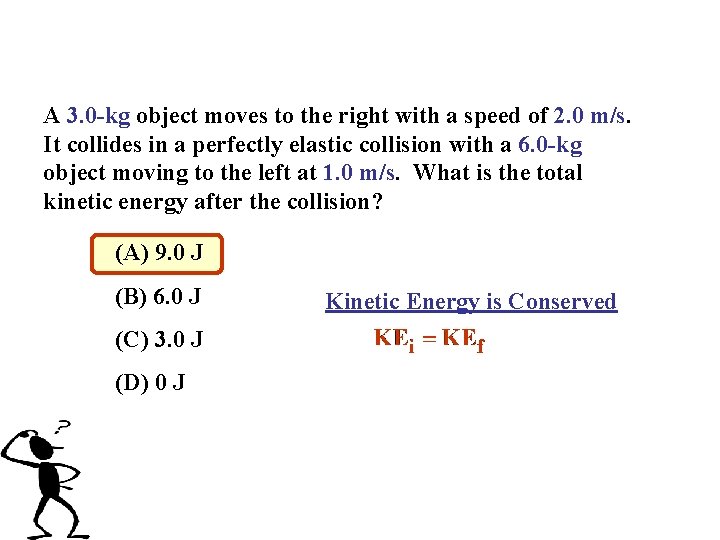A 3. 0 -kg object moves to the right with a speed of 2.