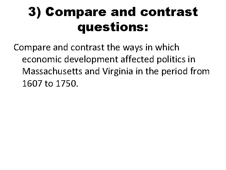 3) Compare and contrast questions: Compare and contrast the ways in which economic development 3) Compare and contrast questions: Compare and contrast the ways in which economic development