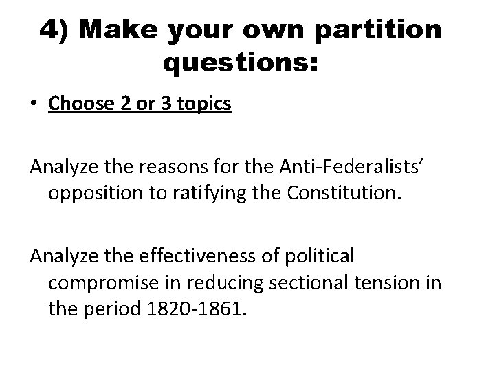 4) Make your own partition questions: • Choose 2 or 3 topics Analyze the 4) Make your own partition questions: • Choose 2 or 3 topics Analyze the