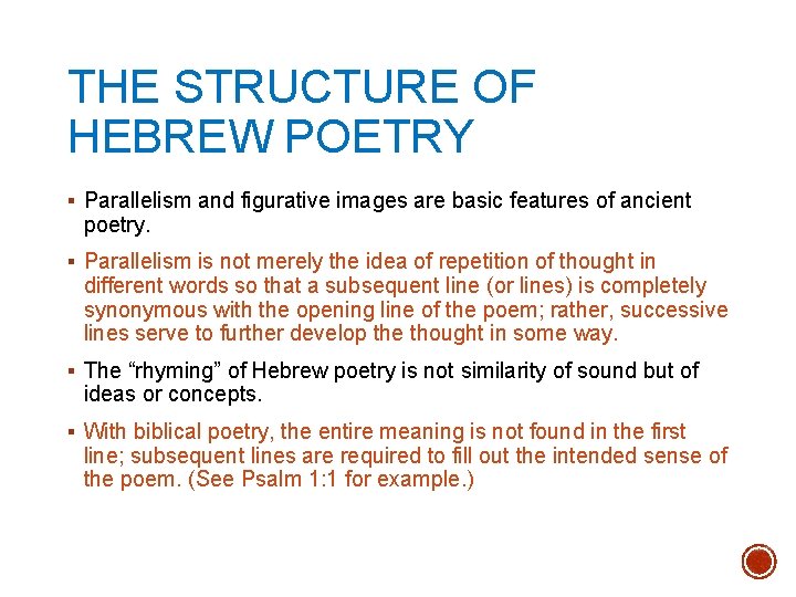 THE STRUCTURE OF HEBREW POETRY § Parallelism and figurative images are basic features of