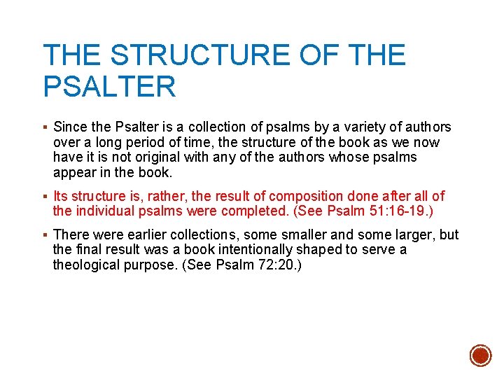 THE STRUCTURE OF THE PSALTER § Since the Psalter is a collection of psalms